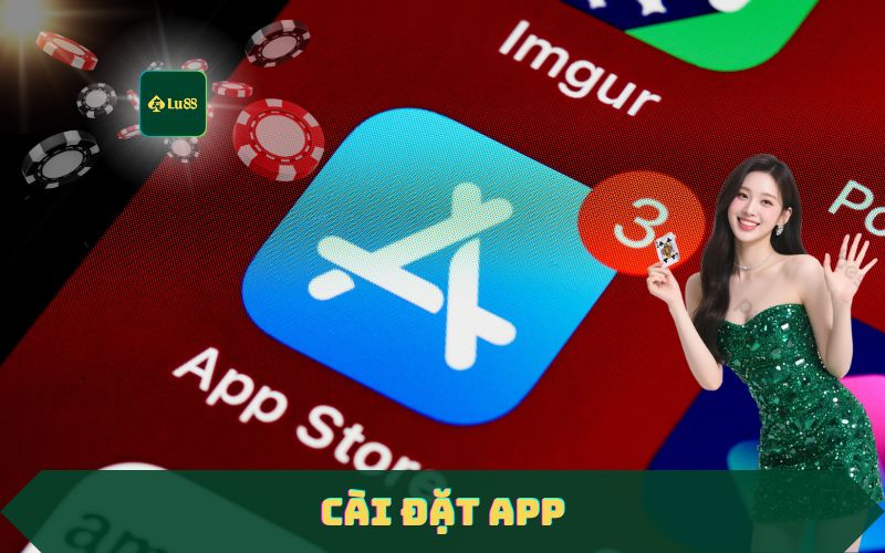 Hướng Dẫn Cài Đặt App Lu88 Nhanh & An Toàn