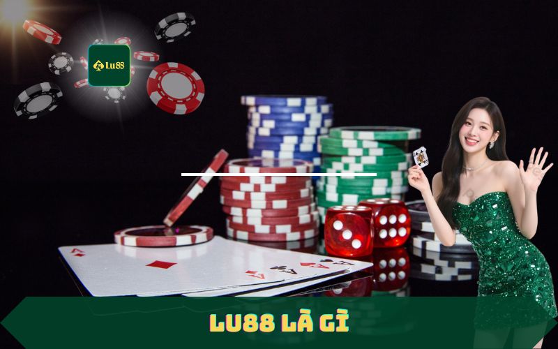Tìm Hiểu Lu88 Là Gì - Nhà Cái Thể Thao Hàng Đâu Châu á